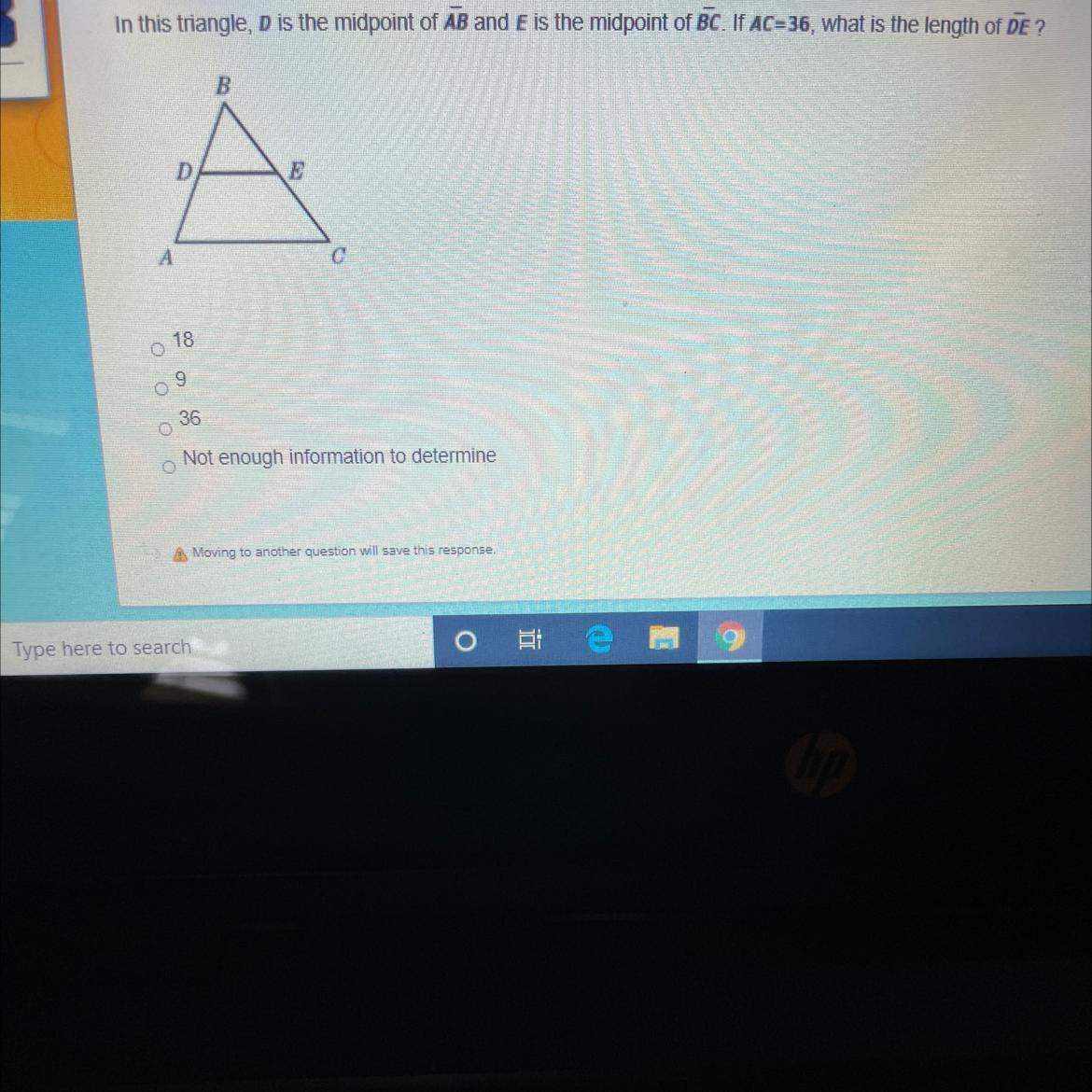In this triangle, D is the midpoint of AB and E is the midpoint of BCIf AC = 36 what is the length of