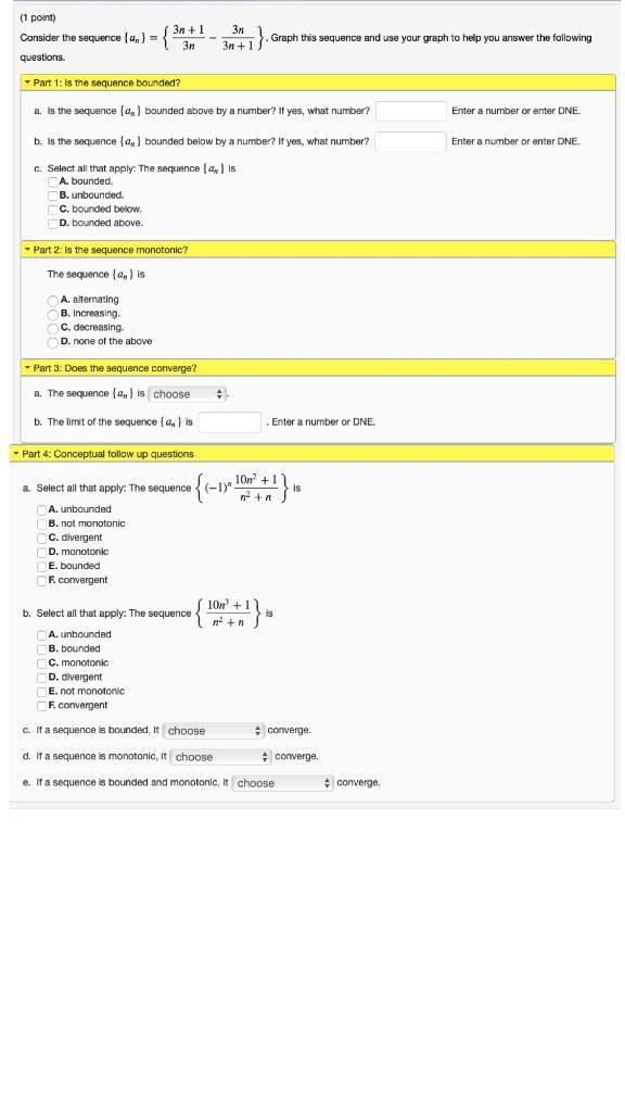 Consider the sequence {an}={3n+13n3n3n+1}. Graph this sequence and use your graph to help you answer