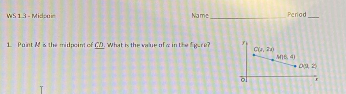 Point M is the midpoint of CD. What is the value of a in the figure?