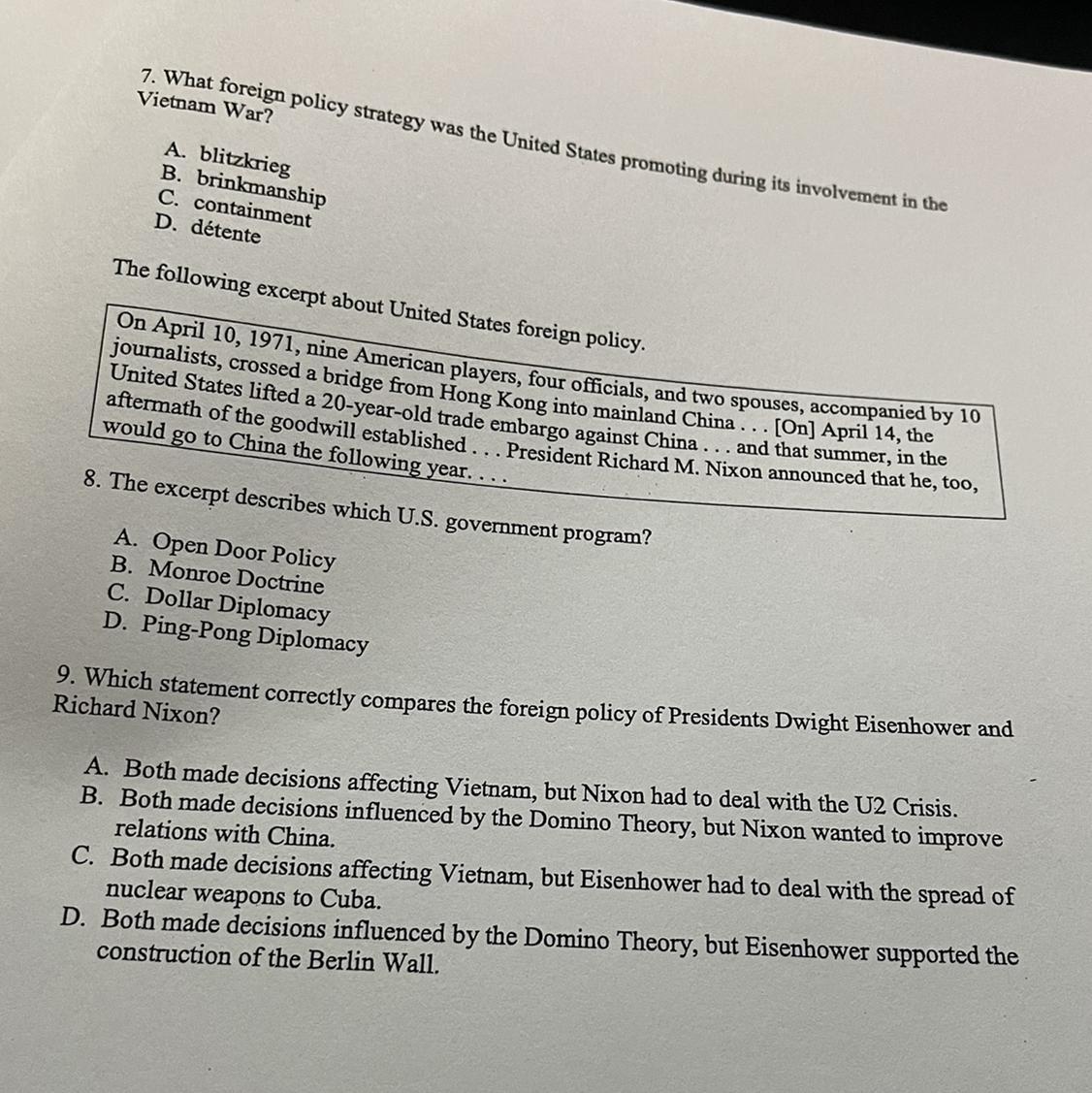 7. What foreign policy strategy was the United States promoting during its involvement in theVietnam