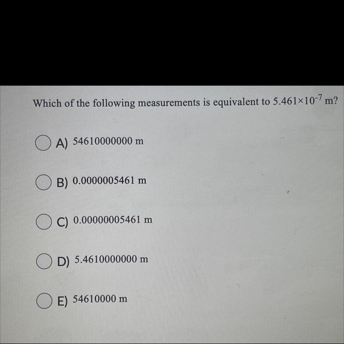 which of the following measurements is equivalent to 5.461x10^-7m?