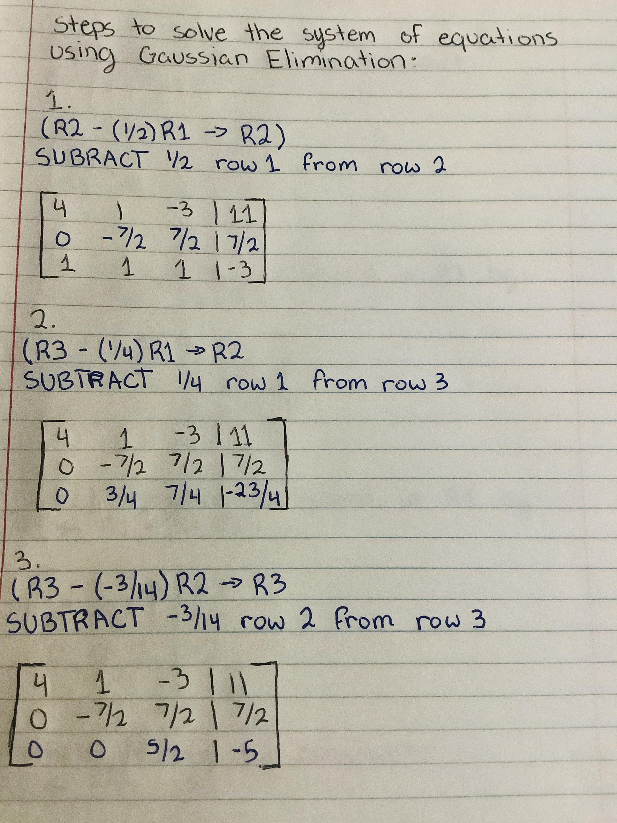 Solve the system of equations using Gaussian elimination.[tex]4x+y-3z &amp;= 11 \\2x-3y+2z &amp;= 9 \\x+y+z