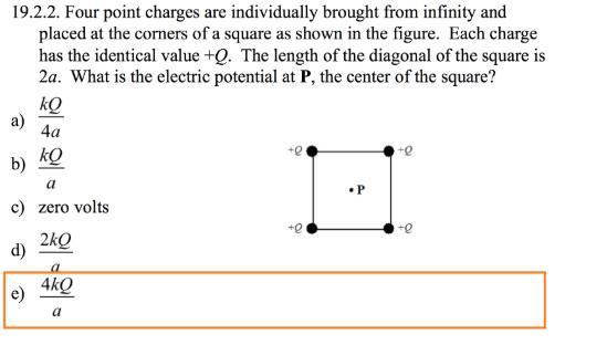 Four Point Charges Are Individually Brought From Infinity And Placed At The Corners Of A Square. Each
