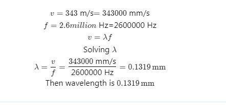 What Is The Wavelength Of 2.6 Million Hz Ultrasound As It Revealed Through Human Tissue ? 