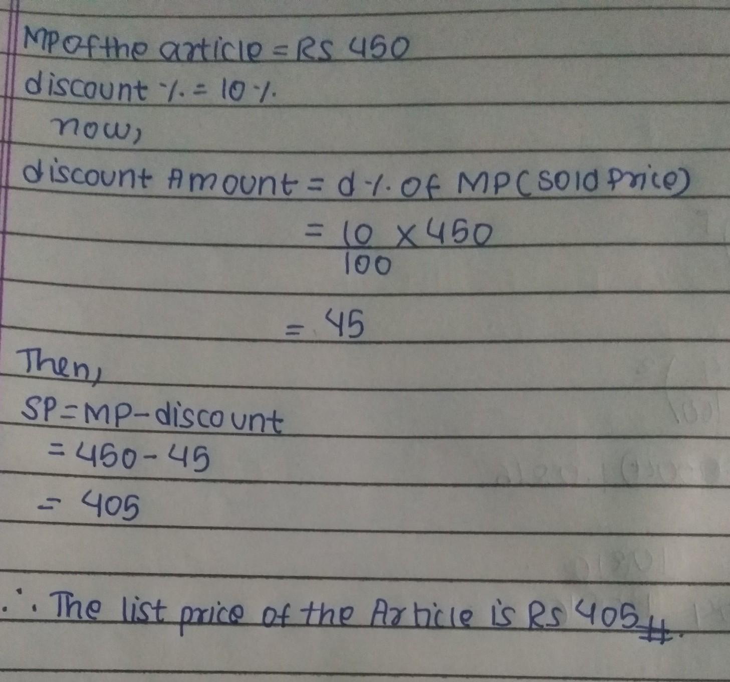 If An Article Is Sold For Rs 450 After Allowing A Discount Of 10%, Find The List Price Of The Article.