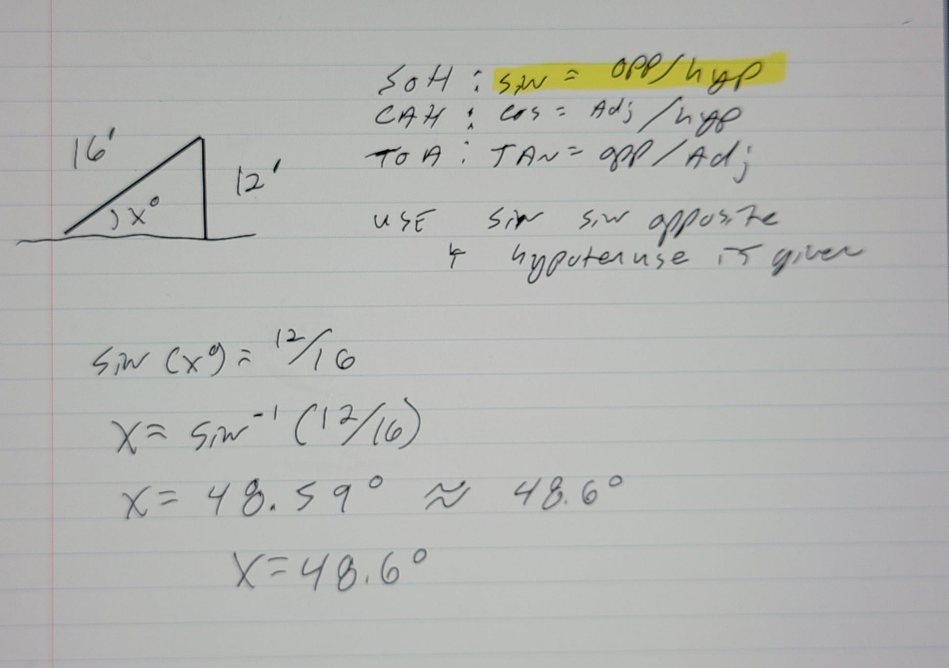 A ramp is 16ft long rises to a platform that is 12ft off the ground, find X, the angle of elevation of