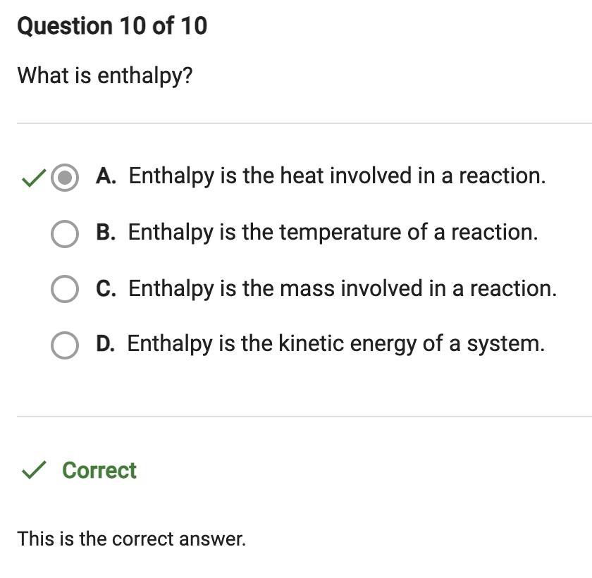 What is enthalpy?A. Enthalpy is the heat involved in a reaction.B. Enthalpy is the temperature of a reaction.C.