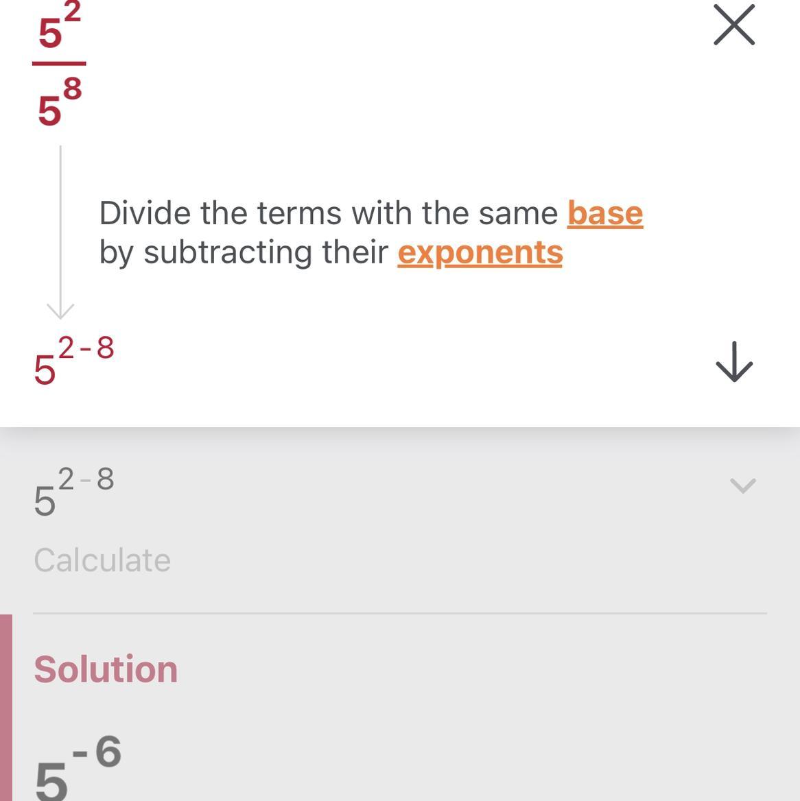 Which expressions are equivalent to5^2/5^8