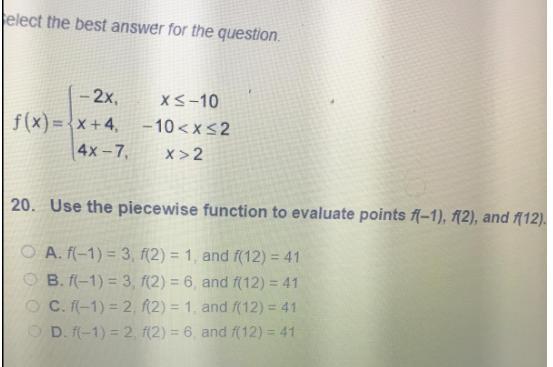Use the piecewise function to evaluate pointsf(1),f(2), andf(12). 