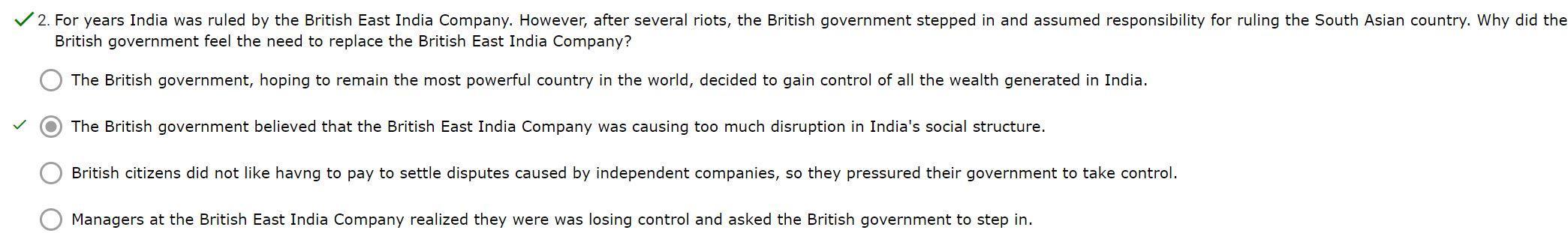 For years India was ruled by the British East India Company. However, after several riots, the British