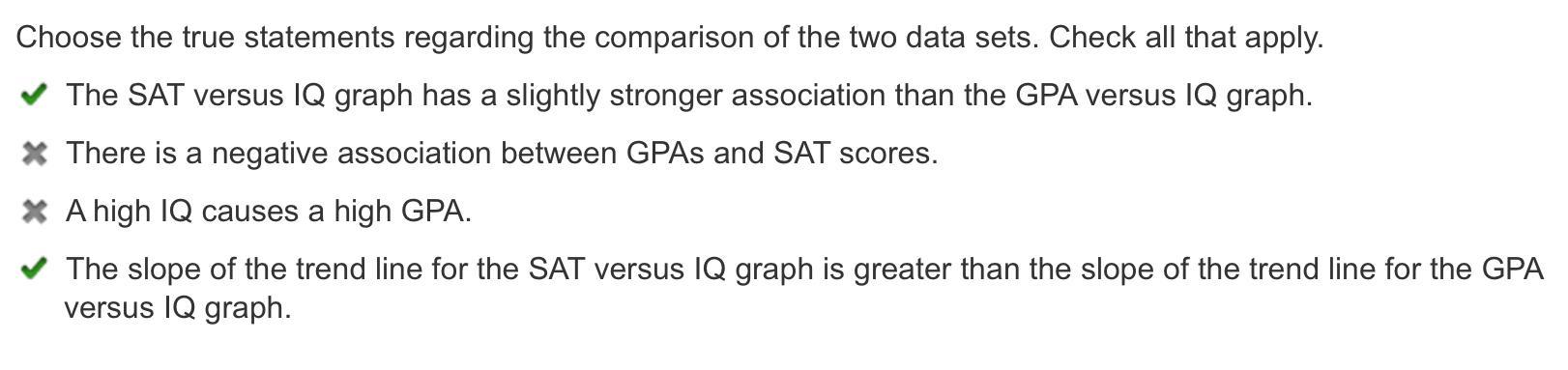 Choose The True Statements Regarding The Comparison Of The Two Data Sets. Check All That Apply,The SAT