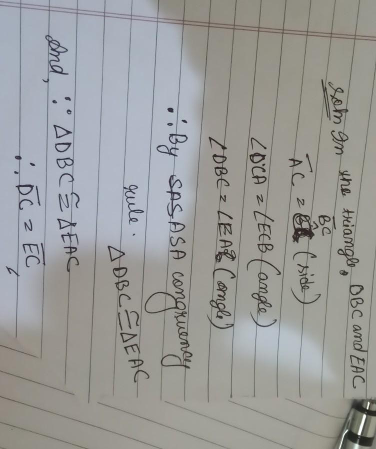 In the given figure, AC = BC, DCA = ECB and DBC = EAC. Prove that DBC EAC and DC = EC