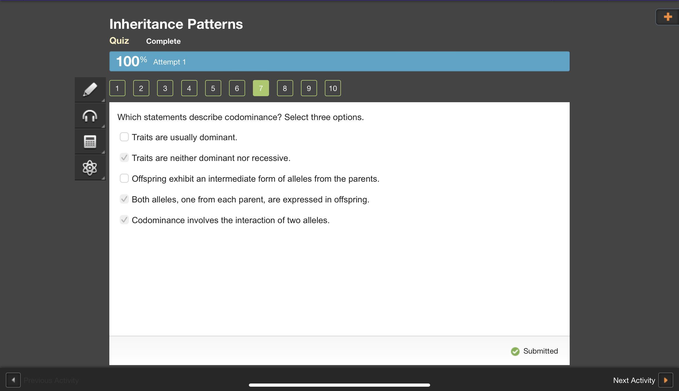 Which statements describe codominance? Select three options.Traits are usually dominant.Traits are neither