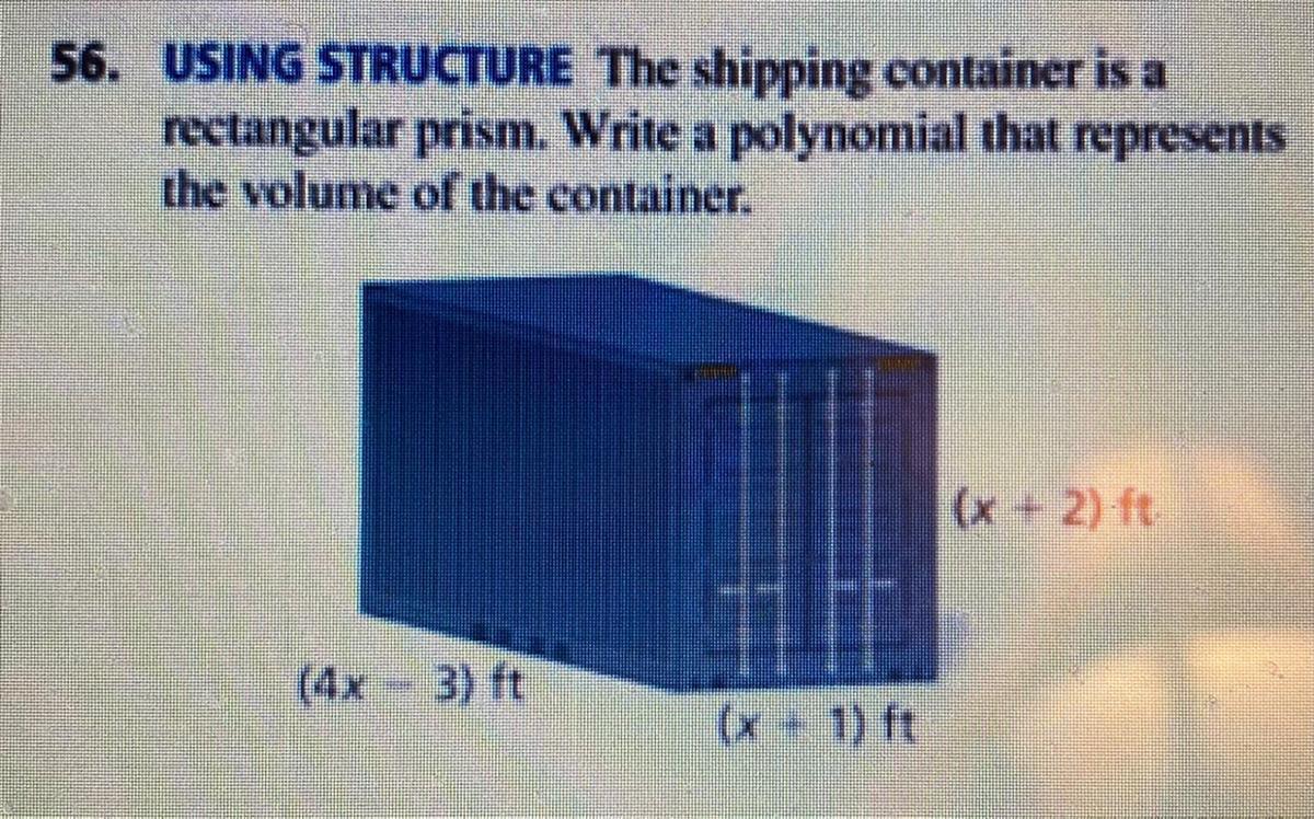 The Shipping Container Is A Rectangular Prism. Write A Polynomial That Represents The Volume Of The Container.