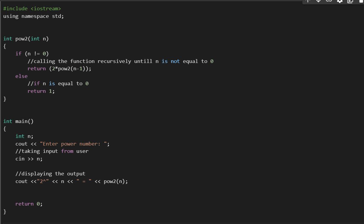 Write A Recursive Function That Receives As Input An Integer N And Returns The Answer 2n. You Can Assume