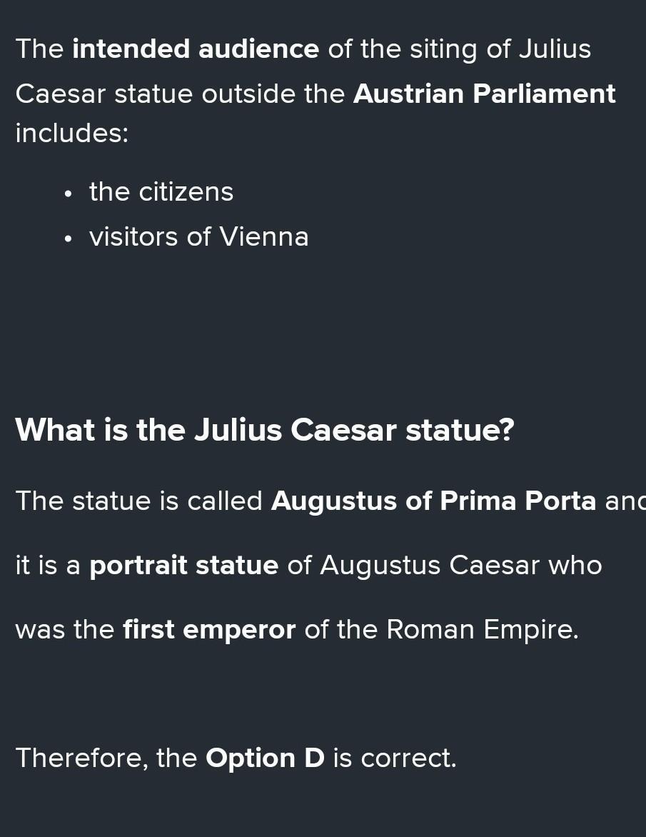 The statue of Julius Caesar located in the city of Vienna . Who is most likely intended audience for