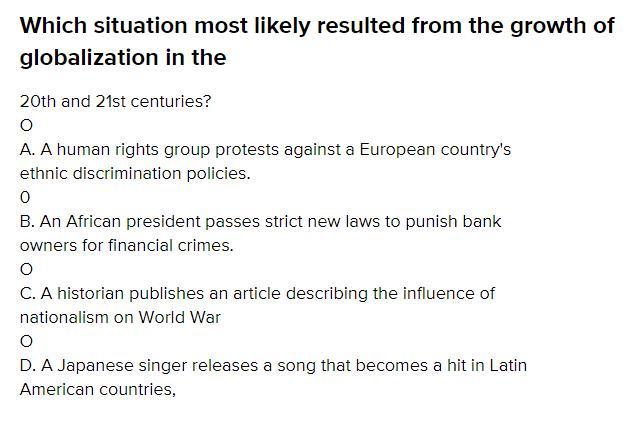 Which Situation Most Likely Resulted From The Growth Of Globalization In The 20th And 21st Centuries