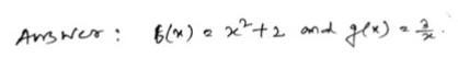 Find F(x) And G(x) So That The Function Can Be Described As Y = F(g(x)).y=[tex]\frac{9}{x^2} + 2[/tex]