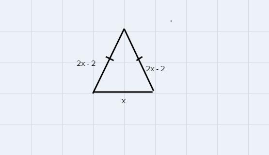 the length of a base of an isosceles triangle is xthe length of a leg is 2x - 2 the perimeter of the