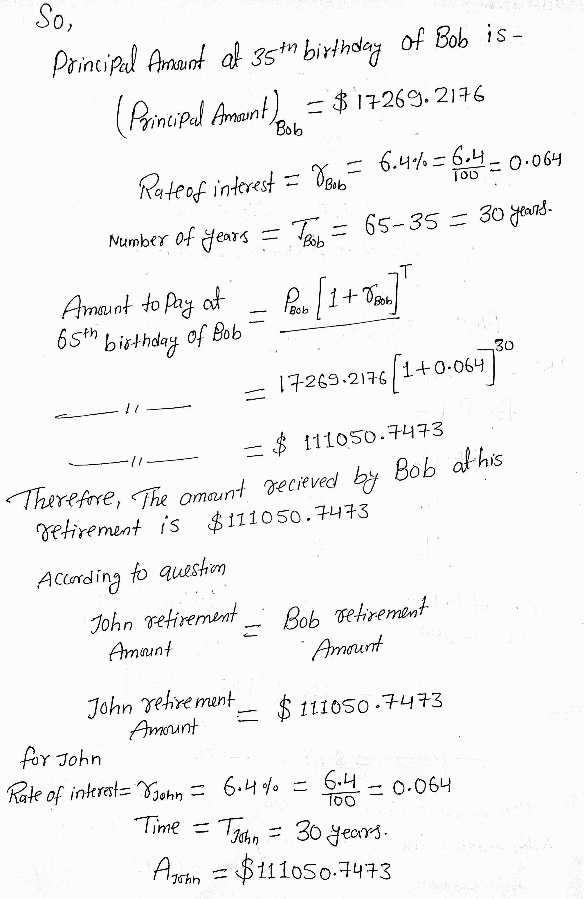 Refer to Problem 5. John procrastinates and does not make his first$1000 deposit into an IRA until he