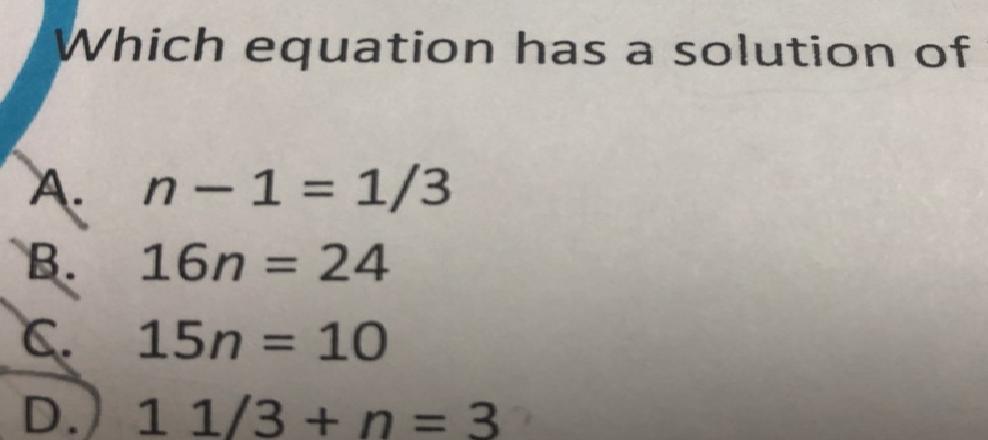 Wich equation has a solution of 2/3 for n?