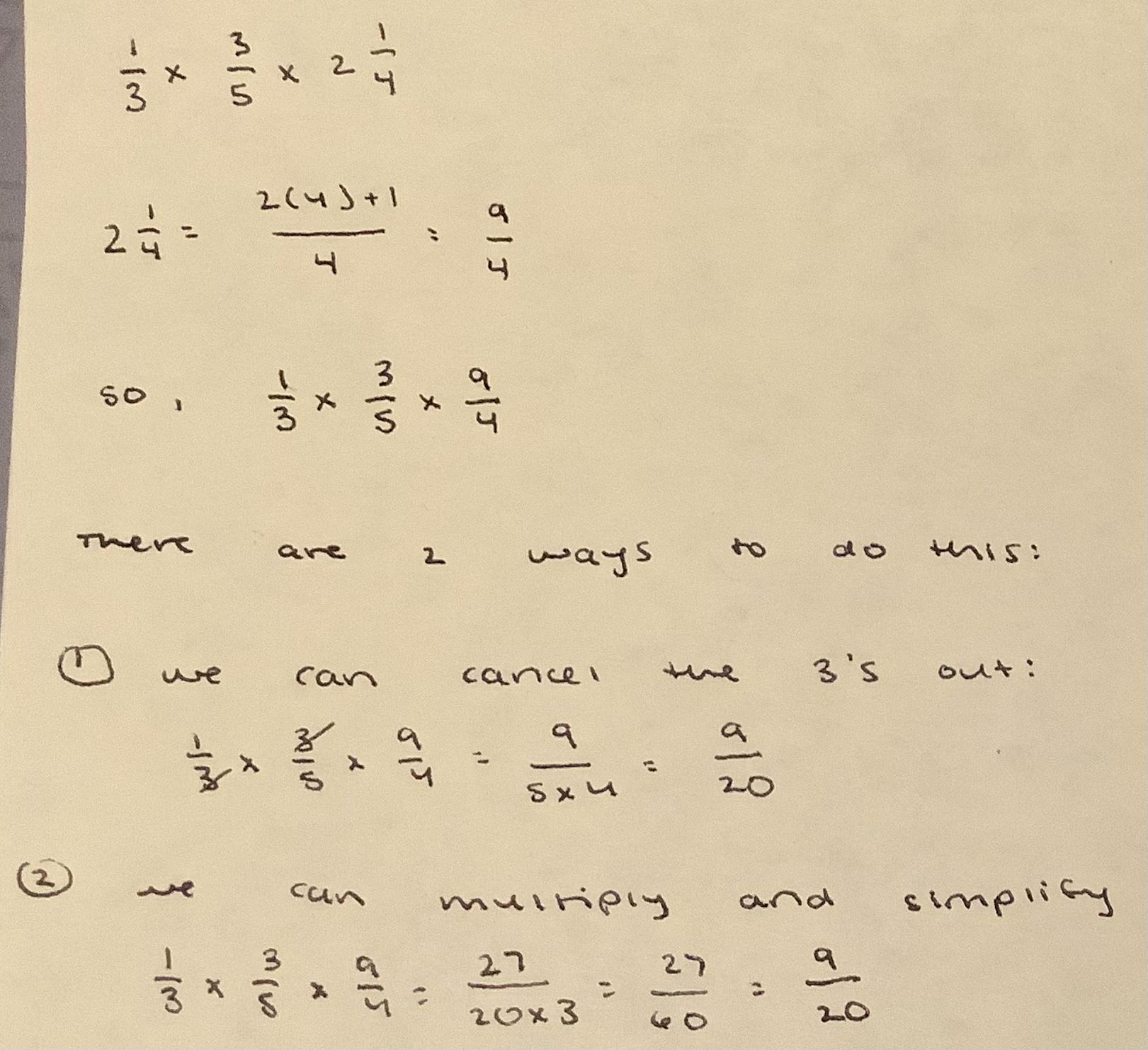 1/3 x 3/5 x 2 1/4.....................................