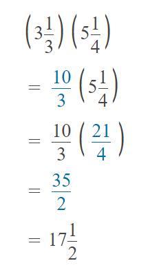 ADVANTE BEGINS TO EVALUATE THE EXPRESSION 3 1/3 X 5 1/4 USING THE STEPS BELOW. WHICH COULD BE HIS NEXT