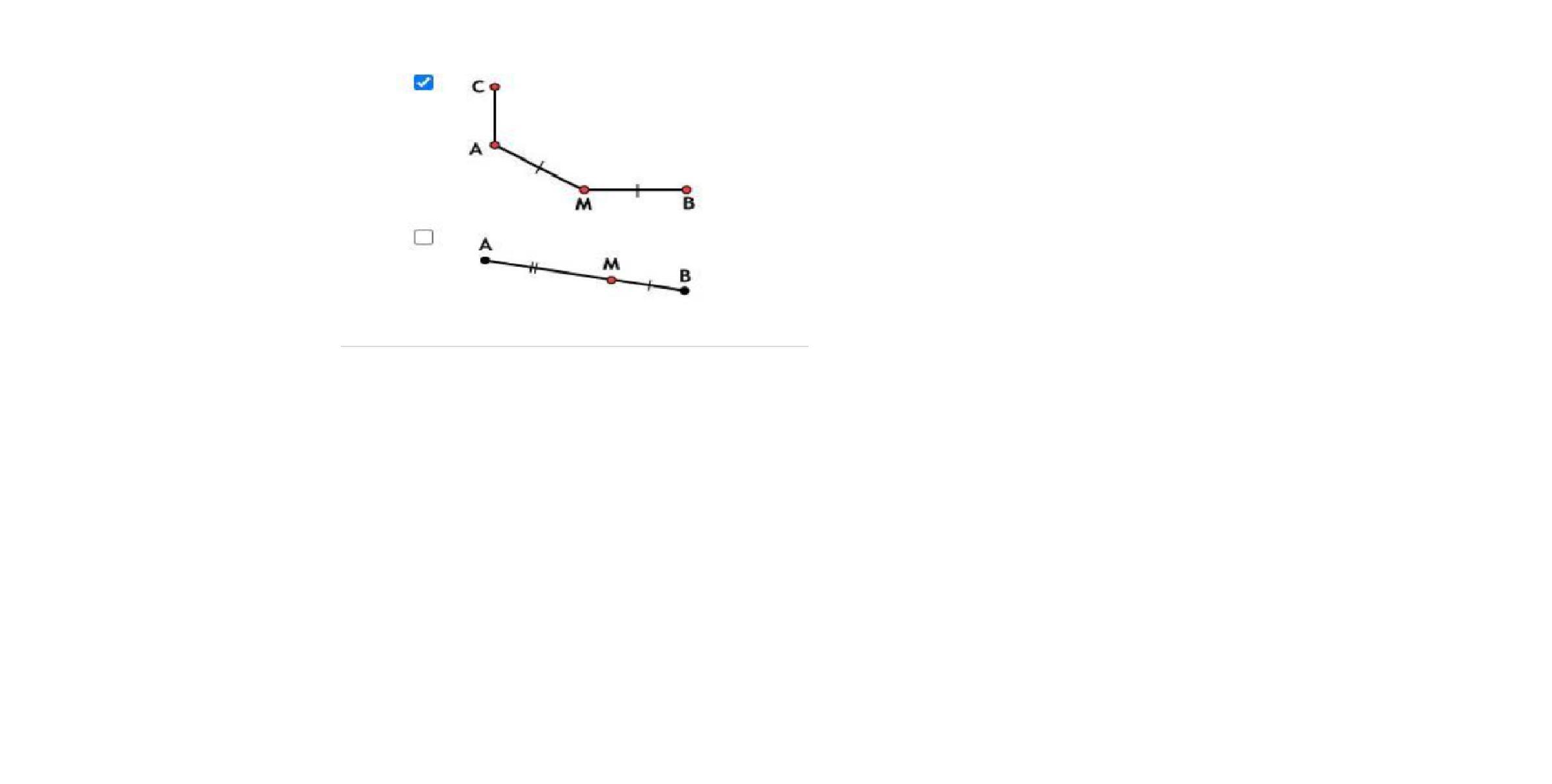 If AM is congruent to MB then M is the midpoint of AB. Which of the following figures could be used as
