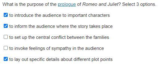 What is the purpose of the prologue of Romeo and Juliet select three options