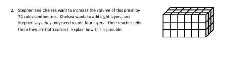 Stephen and Chelsea want to increase the volume of this prism by 72 cubic centimeters. Chelsea wants