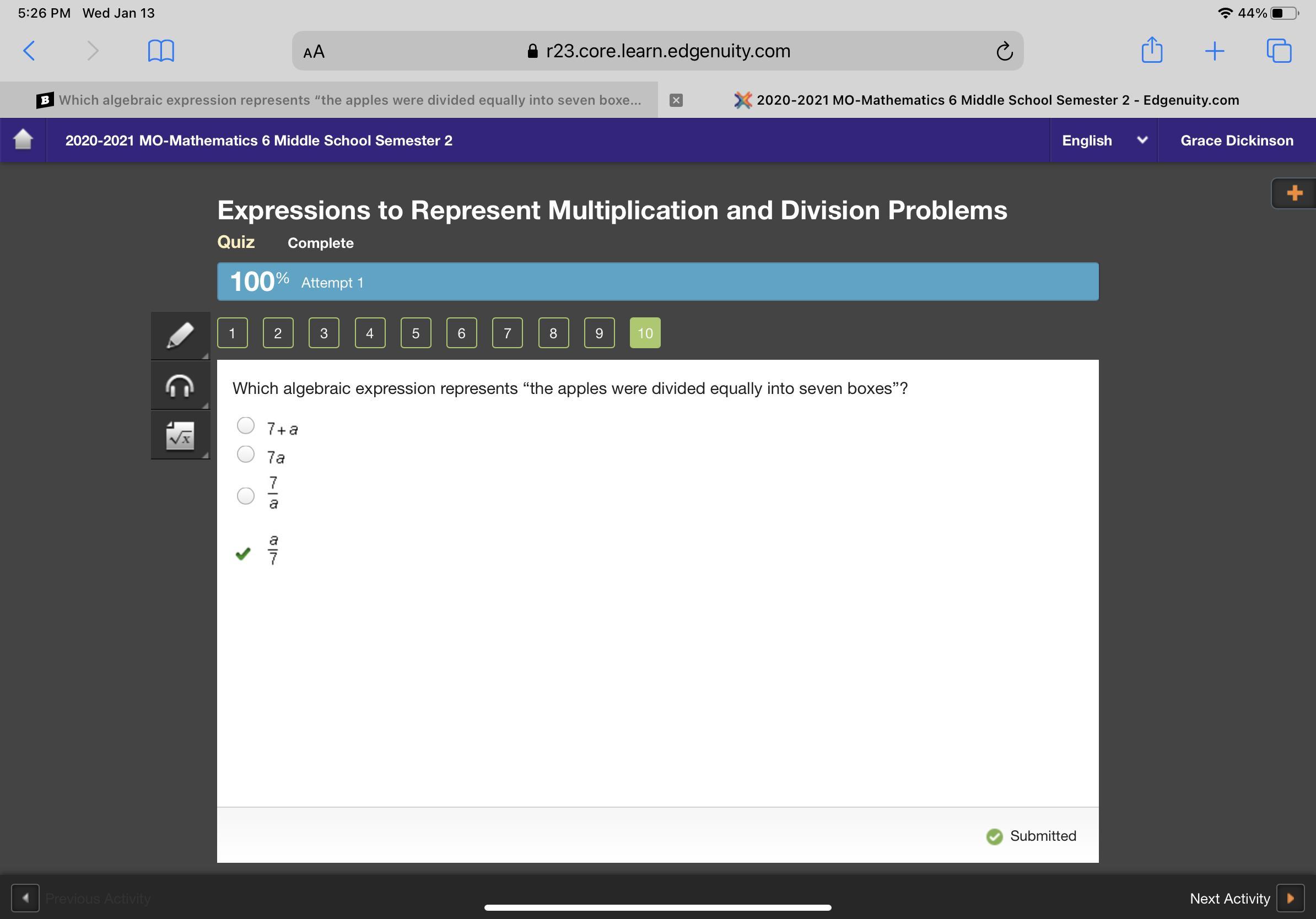Which algebraic expression represents the apples were divided equally into seven boxes? 7 + a 7a StartFraction