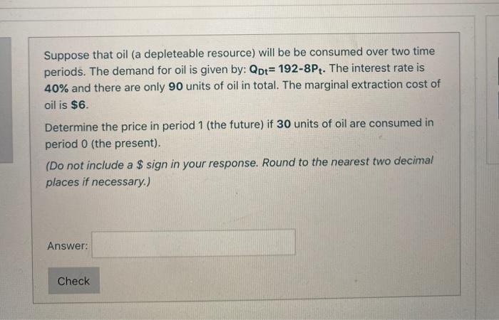 Determine the price in period 1 (the future) if 30 units of oil are consumed in period 0 (the present).