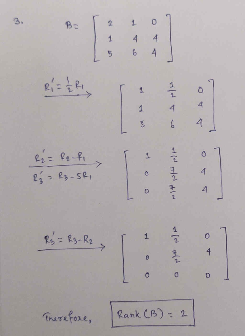 let . determine the rank of . recall that the rank of a matrix is the number of linearly independent