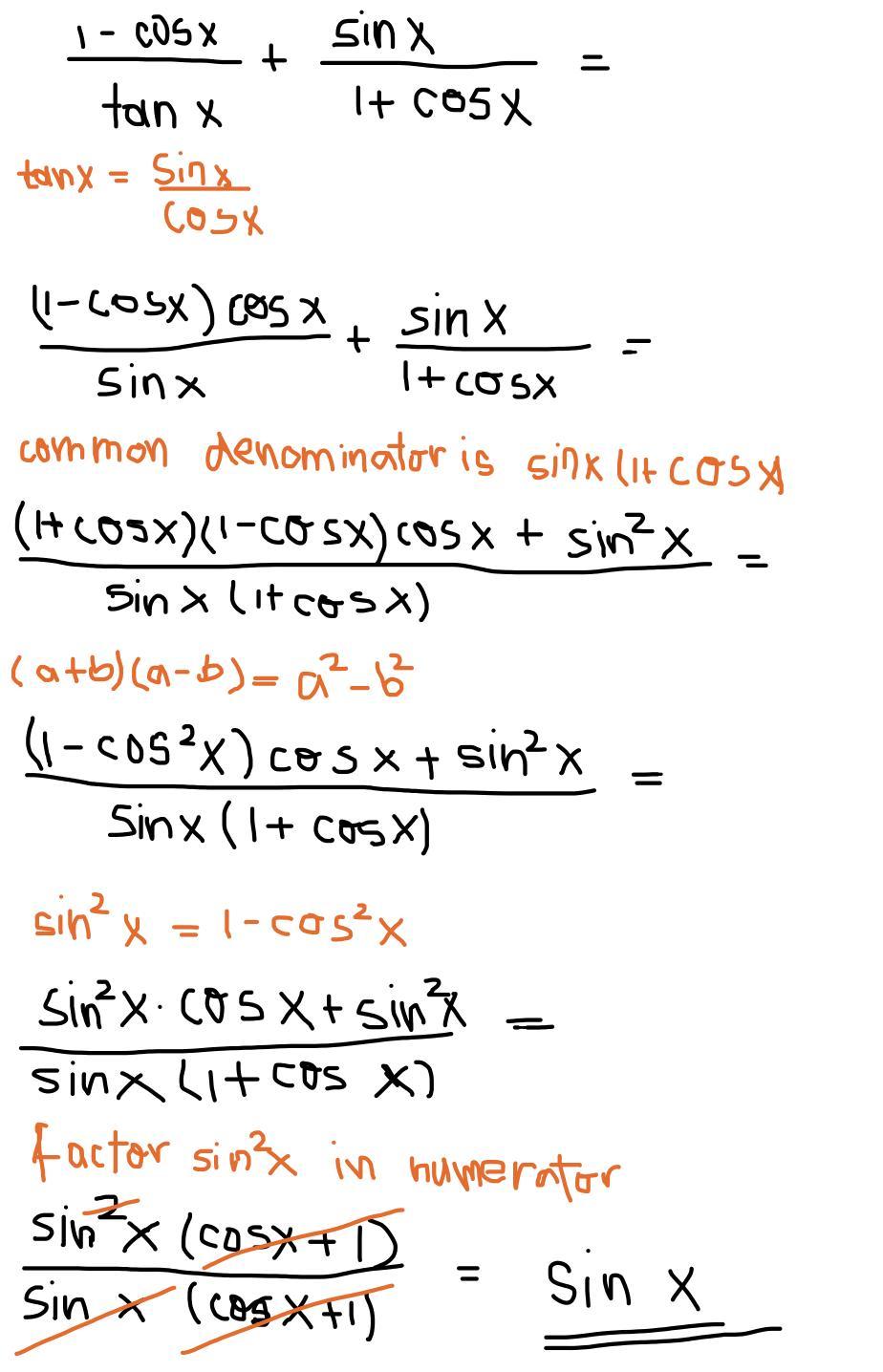 (1-cosx)/(tanx) + (sinx)/(1+cosx) Trig Identitys