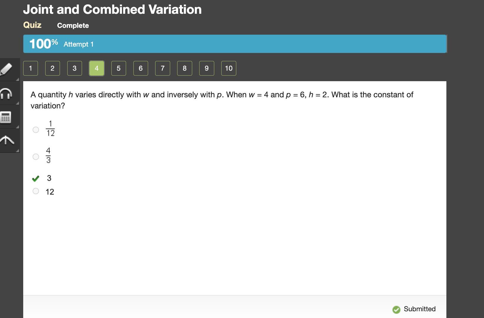 A quantity h varies directly with w and inversely with p. when w = 4 and p = 6, h = 2. what is the constant