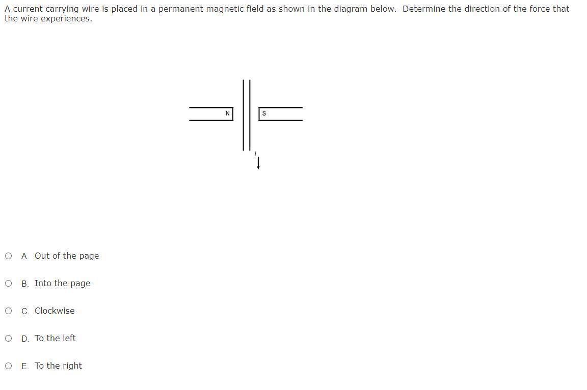 A Current Carrying Wire Is Placed In A Permanent Magnetic Field As Shown In The Diagram Below. Determine
