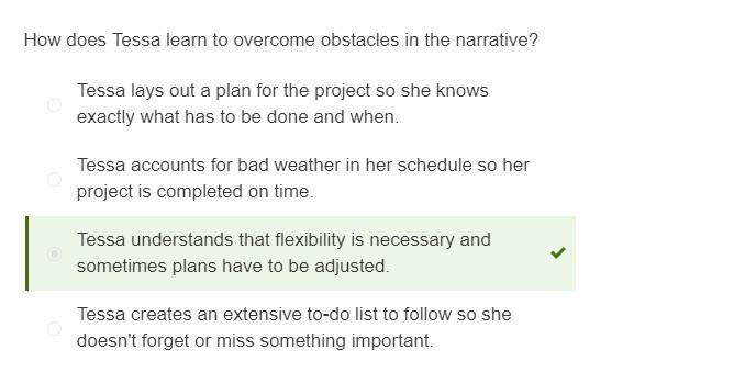 The show must go on How does Tessa learn to overcomeobstacles in the narrative?Tessa accounts for badweather