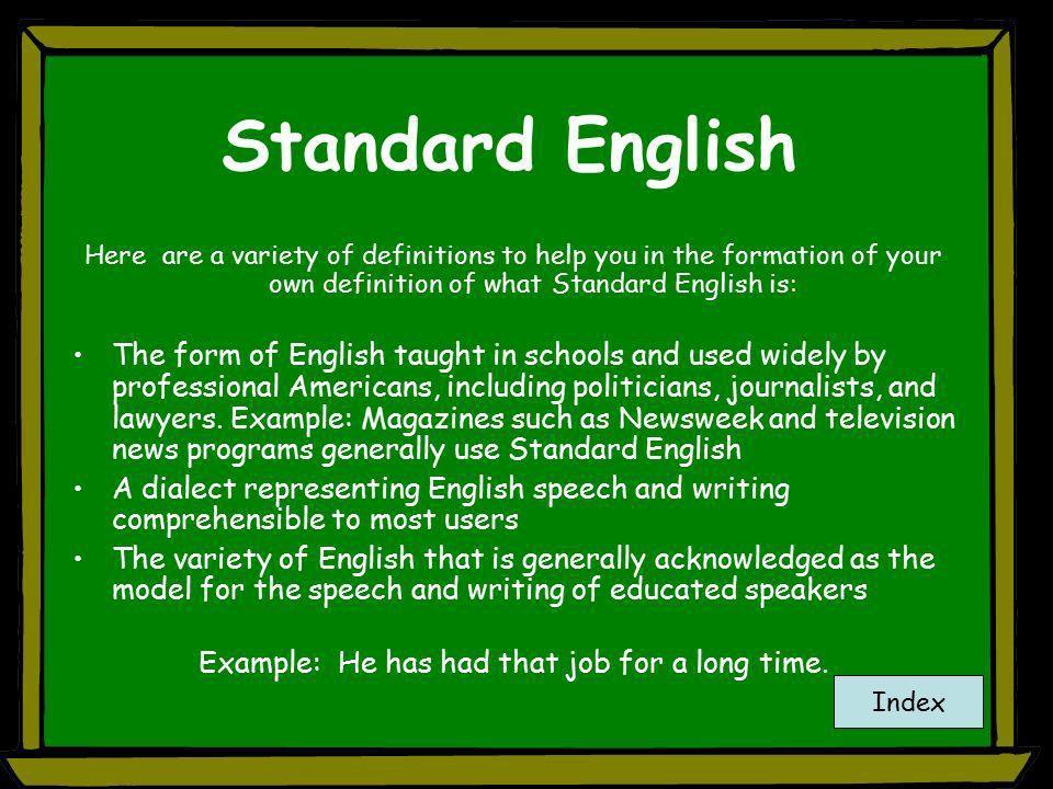 i saw him only standard english true or false