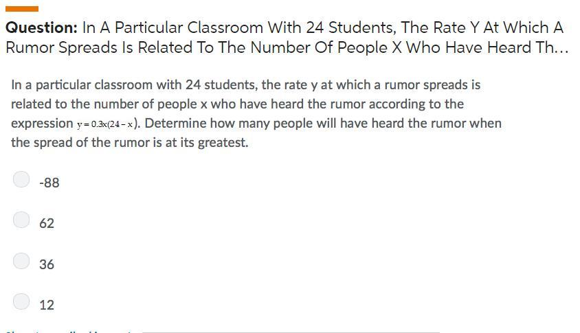 In a particular classroom with 24 students, the rate y at which a rumor spreads is related to the number