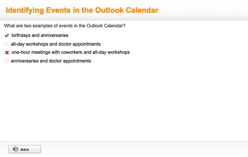 What are two examples of events in the Outlook Calendar?birthdays and anniversariesall-day workshops