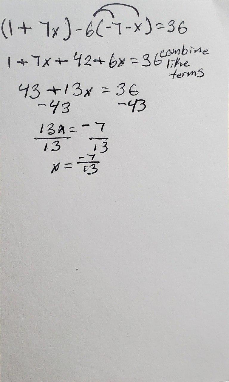 (1 + 7x) - 6 * (-7 - X) = 36step Pls
