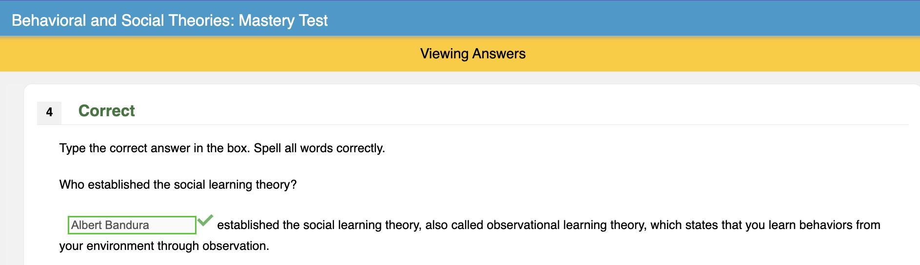 1Type the correct answer in the box. Spell all words correctly.Who established the social learning theory?established