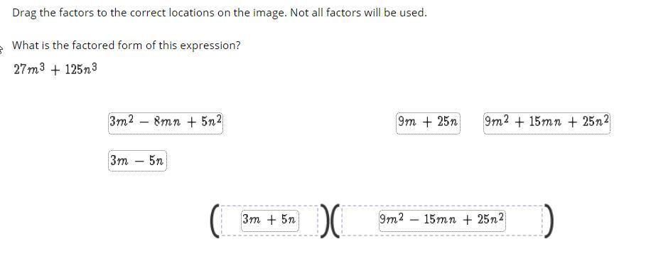 Drag the factors to the correct locations on the image. Not all factors will be used. What is the factored