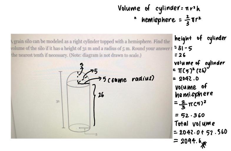 A grain silo can be modeled as a right cylinder topped with a hemisphere. Find thevolume of the silo