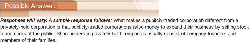 Explain the difference between a publicly-traded corporation and privately-held corporation