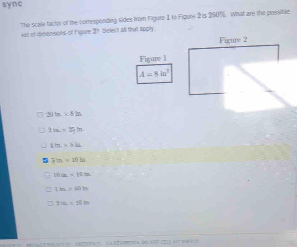 The Scale Factor Of The Corresponding Sides From Figure 1 To Figure 2 Is 250% . What Are The Possible