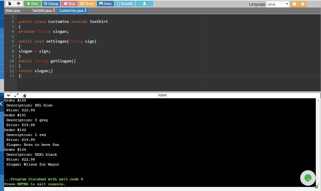 Create a TeeShirt class for Tobys Tee Shirt Company. Fields include: orderNumber - of type int size -