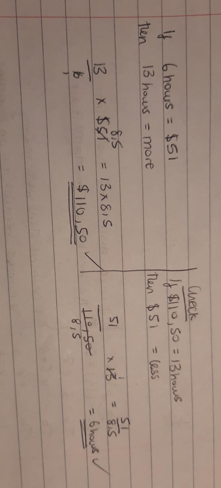 The money you make for a job varies directly with the amount of hoursthat you work. If $51.00 is earned
