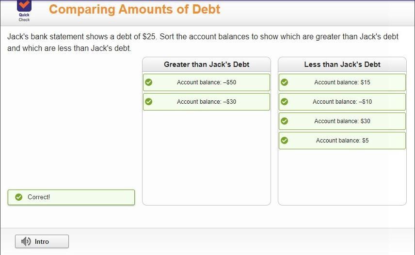 Jack's bank statement shows a debt of $25. Sort the account balances to show which are greater than Jack's