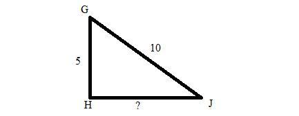 Consider triangle GHJ. Triangle G H J is shown. Angle G H J is a right angle. The length of the hypotenuse
